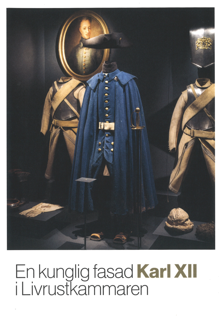 En kunglig fasad Karl XII i Livrustkammaren
